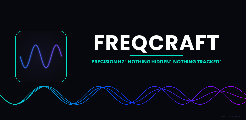 FreqCraft — Precision Hz. Nothing hidden. Nothing tracked.